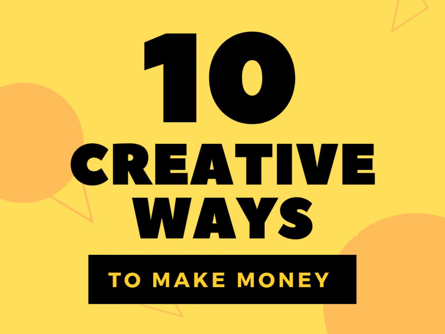 10-creative-ways-to-make-money-different-ideas-to-make-money-online